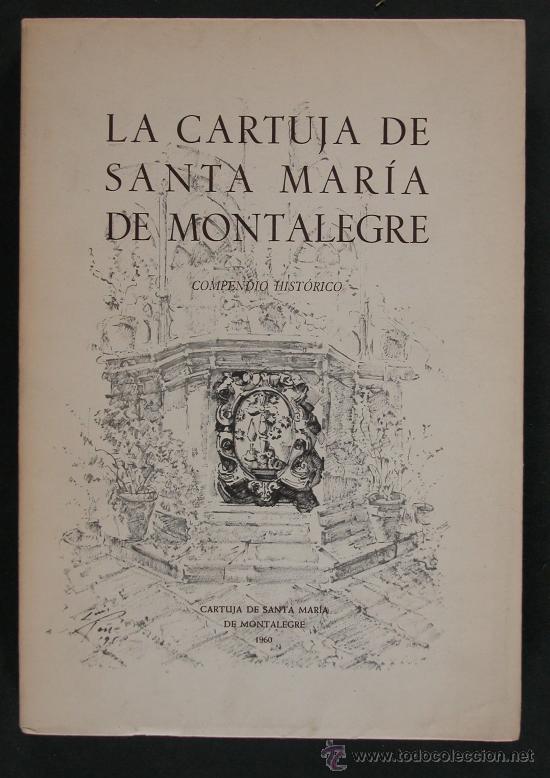 Gebrauchte B&uuml;cher: La Cartuja de Santa Maria de Montalegre. Compendio Hist&oacute;rico