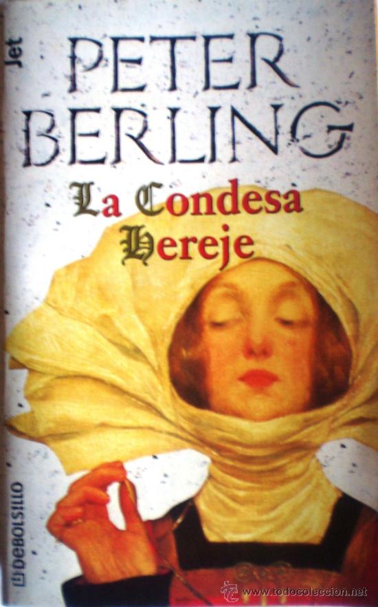 Libros de segunda mano: PETER BERLING- LA CONDESA HEREJE - Foto 1
