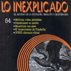 Libros de segunda mano: LO INEXPLICADO -V-5 Nº 54 - LOS MELLIZOS - PSICOKINESIS-MONSTRUOS ALADOS-OVNIS-FILADELFIA - DELTA