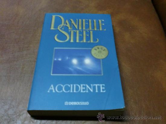 Libros de segunda mano: LIBRO :Debolsillo n&ordm;245.-ACCIDENTE.- DANIELLE STEELL .-BEST SELLER - Foto 1