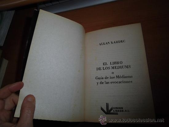 Libros de segunda mano: EL LIBRO DE LOS MEDIUMS O GUIA DE LOS MEDIUMS Y DE LAS EVOCACIONES ALLAN KARDEC VISION LIBROS 1979 - Foto 4