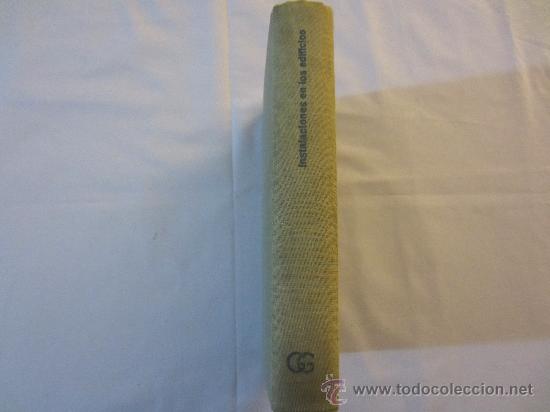 Libros de segunda mano: INSTALACIONES EN LOS EDIFICIOS EDITORIAL GUSTAVO GILI A&Ntilde;O 1964 - Foto 2