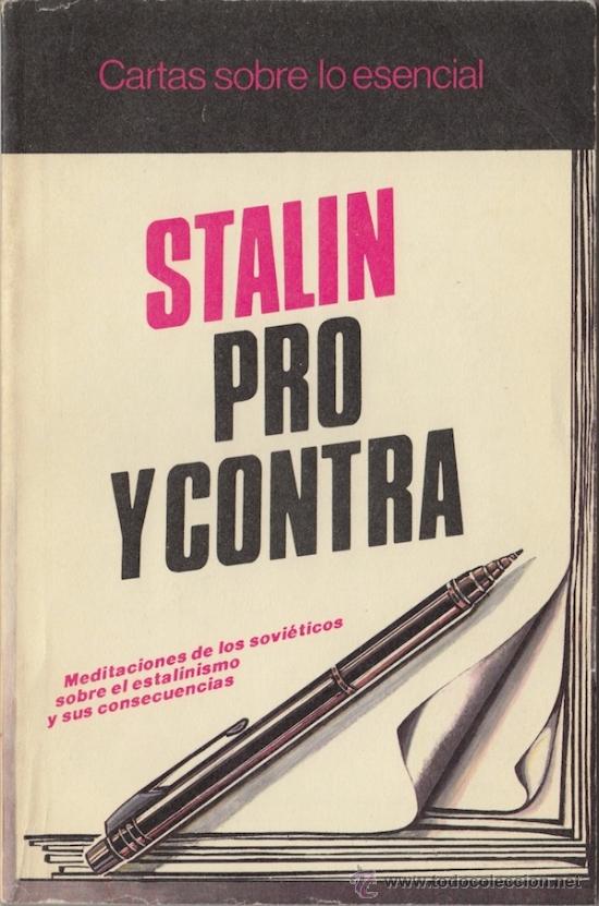 Libros de segunda mano: Stalin pro y contra: meditaciones de los sovi&eacute;ticos sobre el estalinismo y sus consecuencias