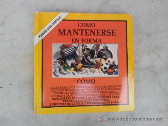 Libros de segunda mano: Como mantenerse en forma Primera edici&oacute;n a&ntilde;o 1981 - Foto 1