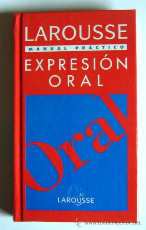 Libros de segunda mano: EXPRESION ORAL - MANUAL PRACTICO - LAROUSSE - Foto 1