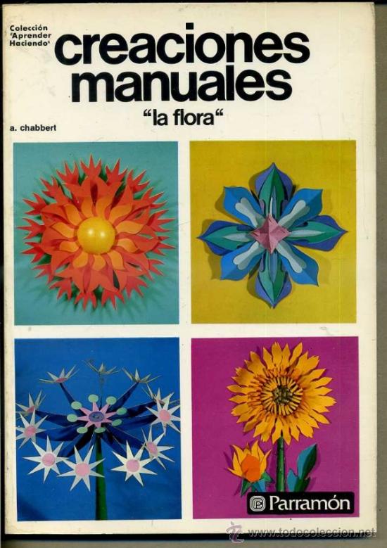 Libros de segunda mano: CREACIONES MANUALES : LA FLORA (PARRAM&Oacute;N, 1980) - Foto 1
