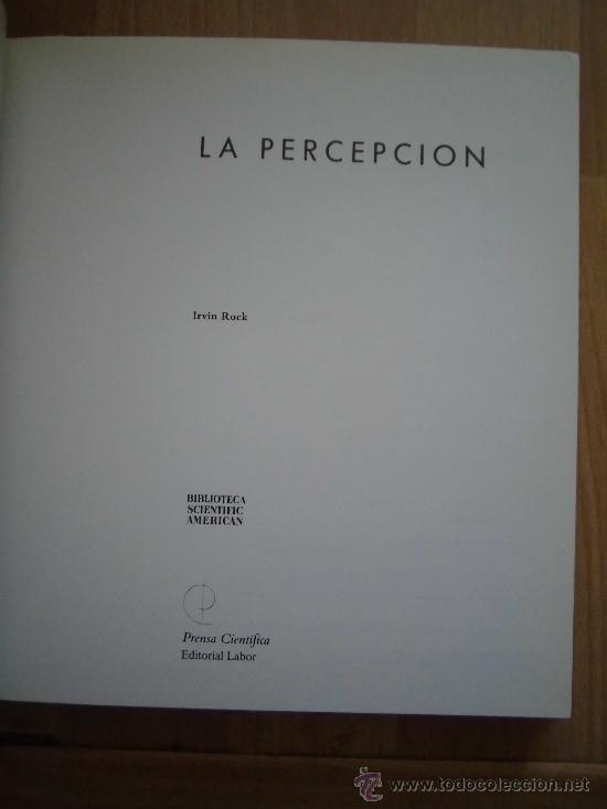 Libros de segunda mano: LA PERCEPCION IRVIN ROCKPRENSA CIENTIFICA EDITORIAL LABOR 1985 .-1&ordf; EDICION - Foto 3