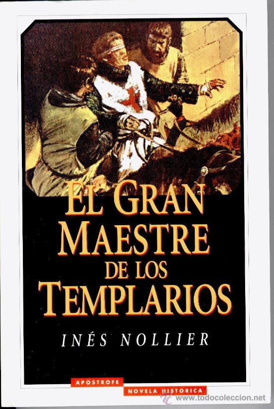 Libros de segunda mano: EL GRAN MAESTRE DE LOS TEMPLARIOS, LA VIDA DE JACQUES DE MOLAY, IN&Eacute;S NOLLIER, Env&iacute;o gratis - Foto 1