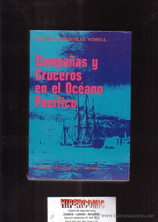 Gebrauchte B&uuml;cher: CAMPA&Ntilde;AS Y CRUCEROS EN EL OCEANO PACIFICO / AUTOR: RICHARD LONGEVILLE VOWELL
