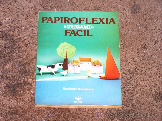 Libros de segunda mano: Papiroflexia f&aacute;cil. Kunihiko Kasahara. - Foto 1