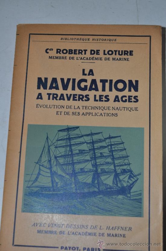 Libros de segunda mano: La Navigation a travers del &Acirc;ges CDT. ROBERT DE LOTURE.  RM60275 - Foto 1