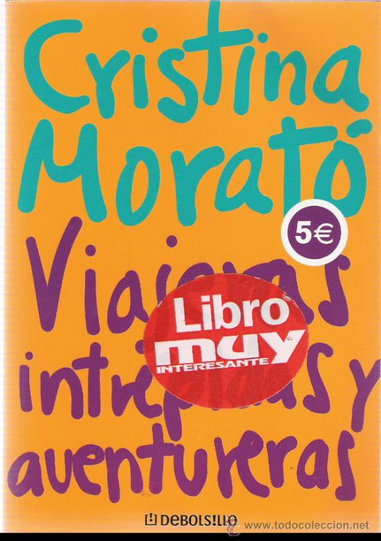 Libros de segunda mano: VIAJERAS INTR&Eacute;PIDAS Y AVENTURERAS - CRISTINA MORAT&Oacute; - DEBOLSILLO - Foto 1