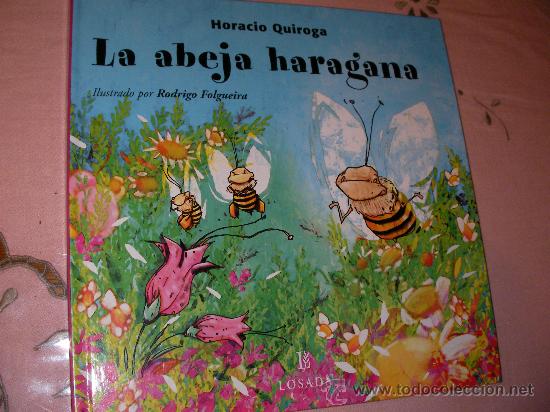 La Abeja Haragana De Horacio Quiroga Cuento Completo