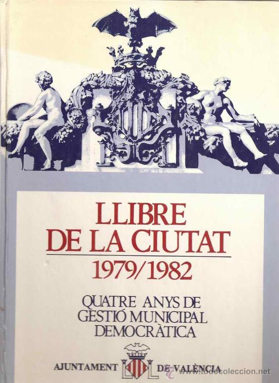 Second hand books: LLIBRE DE LA CIUTAT 1979/1982 - QUATRE ANYS DE GESTI&Oacute; MUNICIPAL DEMOCR&Agrave;TICA- V. GARC&Eacute;S - J. SORRIBES