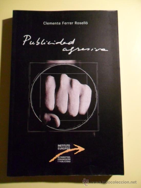 Libros de segunda mano: Publicidad Agresiva - Clemente Ferrer Rosell&oacute; - Foto 1