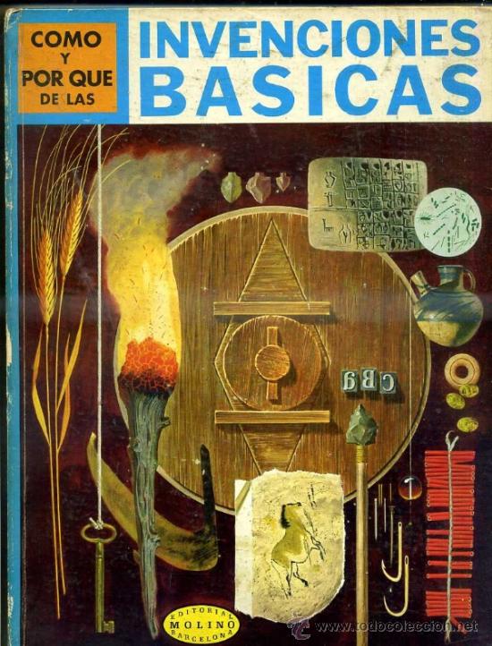 Libros de segunda mano: MOLINO : C&Oacute;MO Y POR QU&Eacute; DE LAS INVENCIONES B&Aacute;SICAS - Foto 1