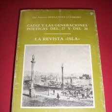 Libros de segunda mano: HERNÁNDEZ GUERRERO, JOSÉ ANTONIO. CÁDIZ Y LAS GENERACIONES POÉTICAS DEL 27 Y DEL 36