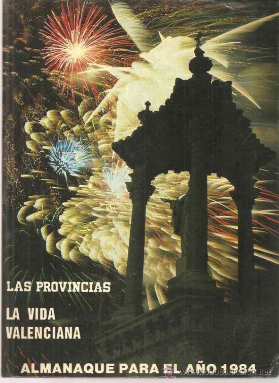 Second hand books: LA VIDA VALENCIANA EN EL A&Ntilde;O 1983 - LAS PROVINCIAS ALMANAQUE PARA EL A&Ntilde;O 1984