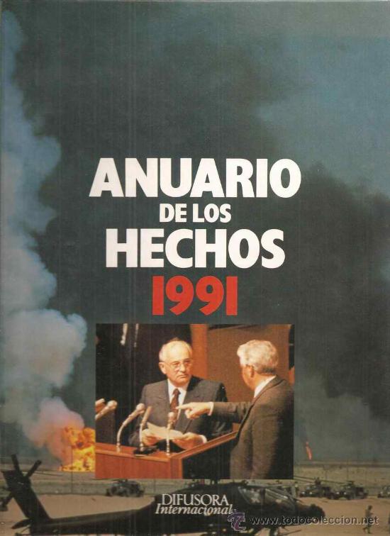 Libros de segunda mano: ANUARIO DE LOS HECHOS 1991 - DIFUSORA INTERNACIONAL 1992 - Foto 1