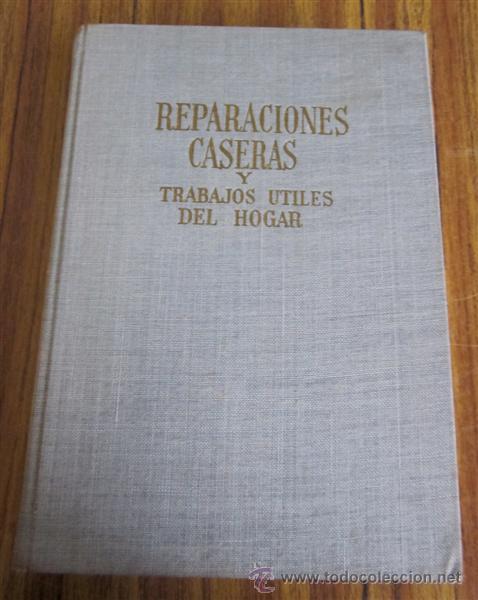Libros de segunda mano: REPARACIONES CASERAS .. Y trabajos &uacute;tiles del hogar 1966 - Foto 1