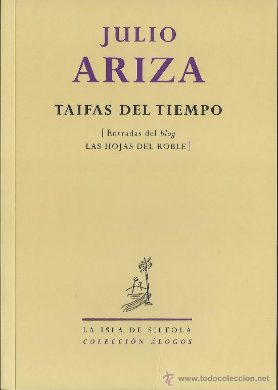Gebrauchte B&uuml;cher: Julio ARIZA :  Taifas del tiempo  (Entradas del blog  Las hojas del roble)