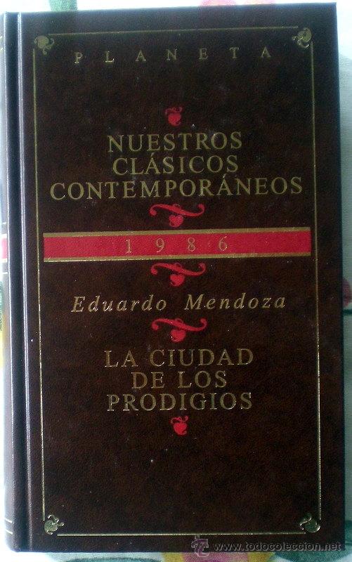 Libros de segunda mano: LA CIUDAD DE LOS PRODIGIOS;EDUARDO MENDOZA;PLANETA 1996;&iexcl;NUEVO!