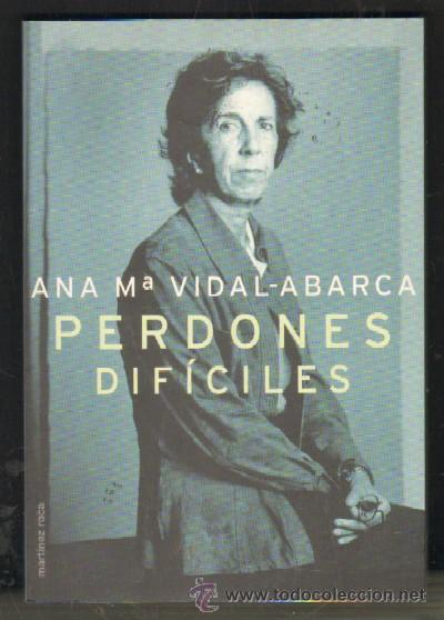 Libros de segunda mano: PERDONES DIFICILES. VIDAL-ABARCA, ANA M&ordf;. A-TER-106 - Foto 1
