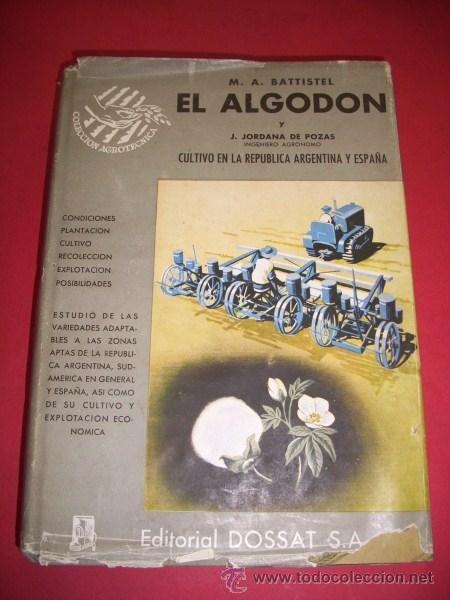 Libros de segunda mano: BATTISTEL, Mario A. - El algod&oacute;n : La fibra (...) - Foto 1