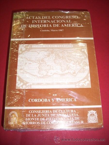 Libri di seconda mano: Actas del Congreso Internacional de Historia de Am&eacute;rica : C&oacute;rdoba, 8 al 11 de marzo de 1987