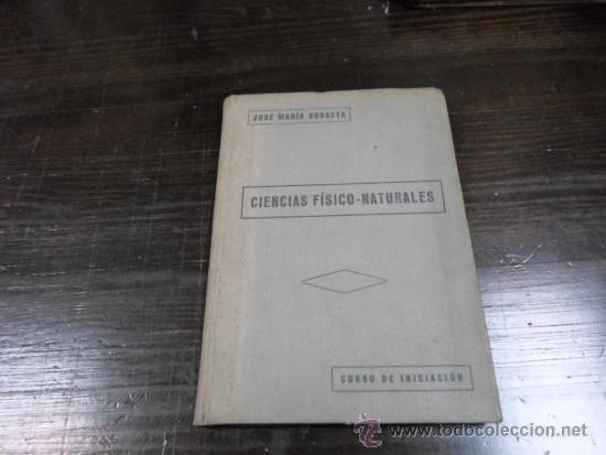 Libros de segunda mano: Jose Maria Susaeta, Ciencias Fisico-Naturales, Curso de Iniciacion, 1933