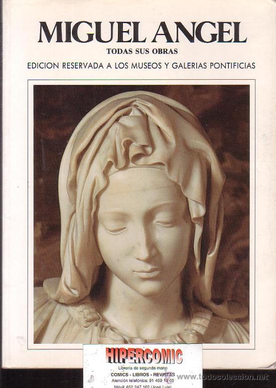 Second hand books: MIGUEL &Aacute;NGEL, TODAS SUS OBRAS, EDICION RESERVADA A LOS MUSEOS Y GALERIAS PONTIFICIAS