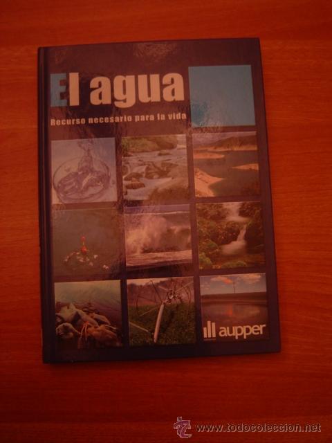 Libros de segunda mano: LIBRO  EL AGUA - RECURSO NECESARIO PARA LA VIDA - Foto 1