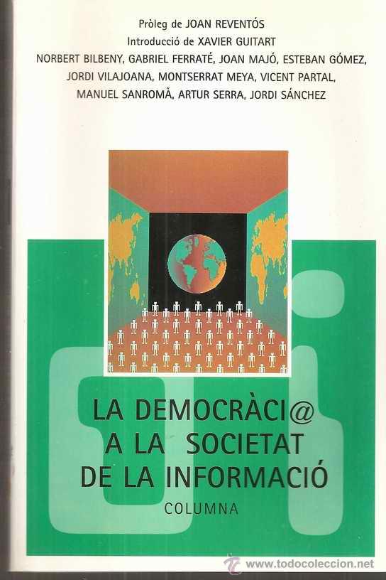 Libros de segunda mano: LA DEMOCR&Agrave;CI@ A LA SOCIETAT DE LA INFORMACI&Oacute; - 2ES JORNADES PARLAMENT&Agrave;RIES - 1998
