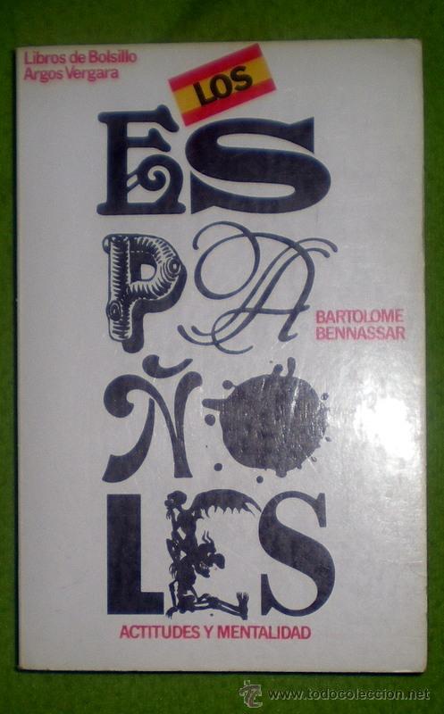 Libros de segunda mano: LOS ESPA&Ntilde;OLES;B.BENNASSAR;ARGOS VERGARA 1978;&iexcl;NUEVO! - Foto 1