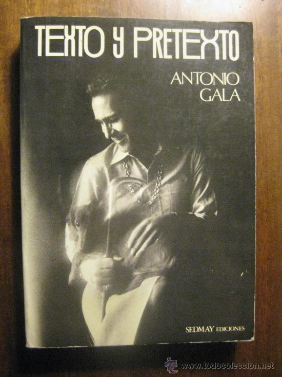 Libros de segunda mano: TEXTO Y PRETYEXTO - ANTONIO GALA - PRIMERA EDICION 1977 - Foto 1