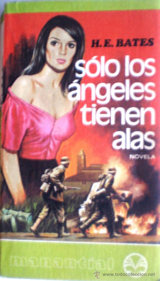 Libros de segunda mano: S&Oacute;LO LOS ANGELES TIENEN ALAS -H.E. BATES - Foto 1