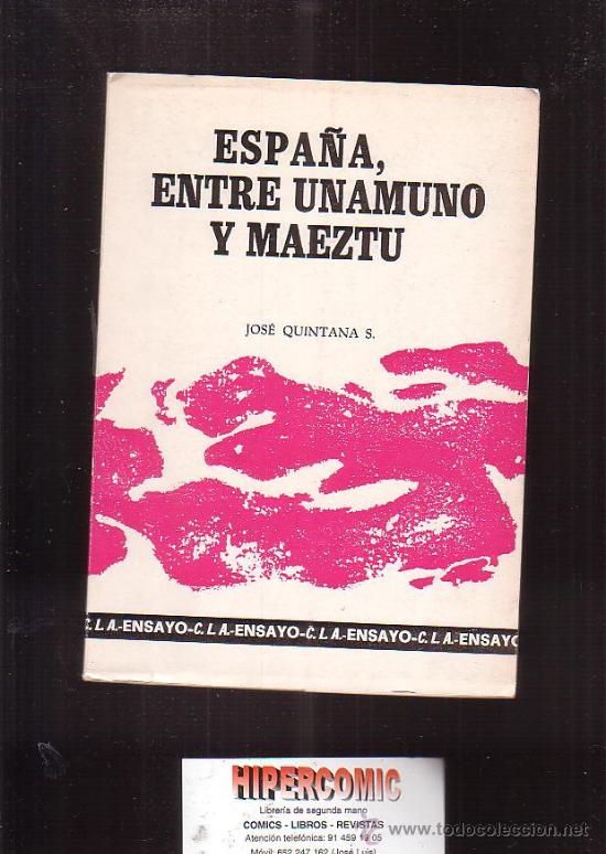 Libri di seconda mano: ESPA&Ntilde;A, ENTRE UNAMUNO Y MAEZTU /POR: JOS&Eacute; QUINTANA S.