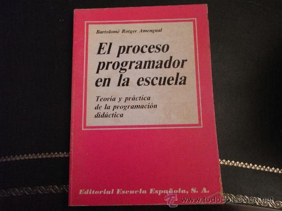 Libros de segunda mano: El proceso programador en la escuela. Teor&iacute;a y pr&aacute;ctica de la programaci&oacute;n did&aacute;ctica - Foto 1
