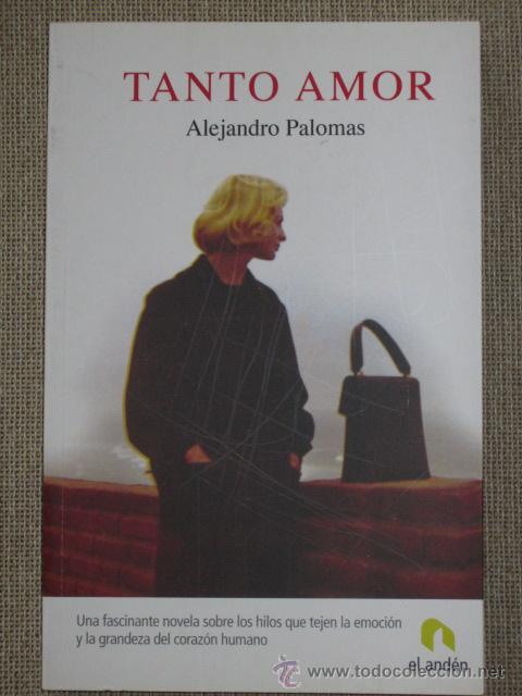 Libros de segunda mano: Tanto amor / Alejandro Palomas - Foto 1