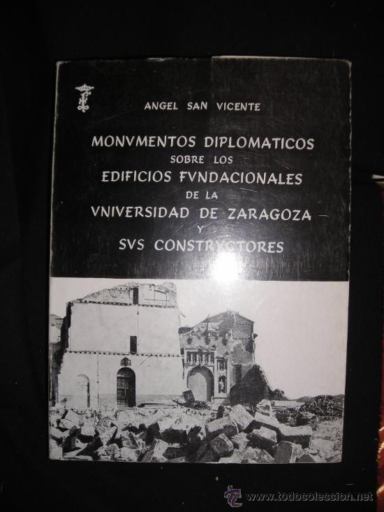 Libros de segunda mano: MONUMENTOS DIPLOM&Aacute;TICOS SOBRE LOS EDIFICIOS FUNDACIONALES DE LA UNIVERSIDAD DE ZARAGOZA ... - Foto 1
