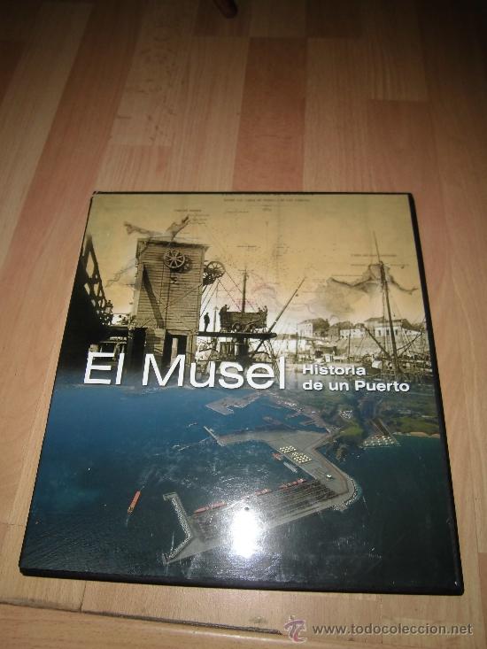 Livres d'occasion: EL MUSEL HISTORIA DE UN PUERTO FRANCISCO CARANTO&Ntilde;A.JOSE LUIS CARMONA.DIAZ RATO.JAVIER GRANDA 2005