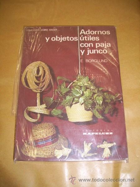 Libros de segunda mano: BORGLUND, Erland - Adornos y objetos &uacute;tiles con paja y junco - Foto 1