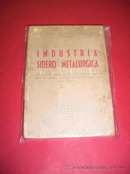Gebrauchte B&uuml;cher: FERN&Aacute;NDEZ CHAPER&Oacute;N, Carlos M&ordf; - Industria siderometal&uacute;rgica : Recopilaci&oacute;n, comentada,...