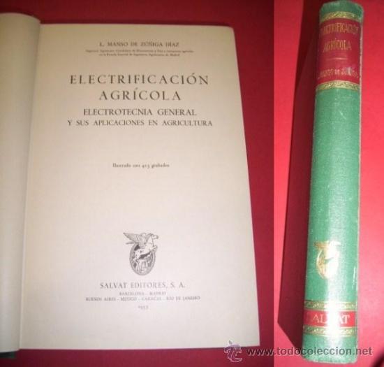 Gebrauchte B&uuml;cher: MANSO DE Z&Uacute;&Ntilde;IGA D&Iacute;AZ, L. - Electrificaci&oacute;n agr&iacute;cola : electrotecnia general y sus aplicaciones...