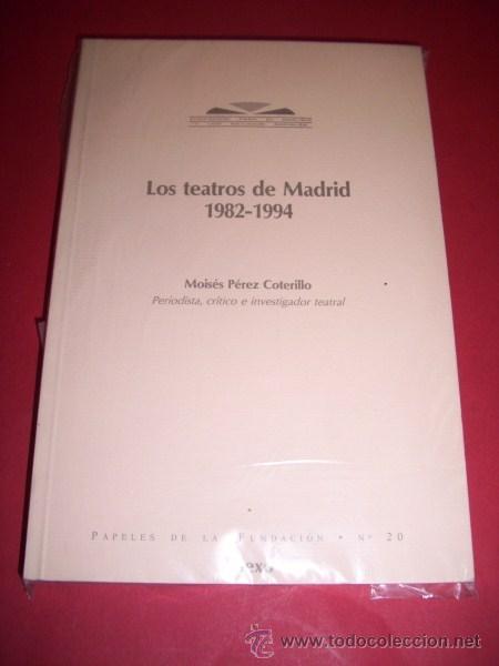 Libri di seconda mano: P&Eacute;REZ COTERILLO, Mois&eacute;s - Los teatros de Madrid : 1982-1994