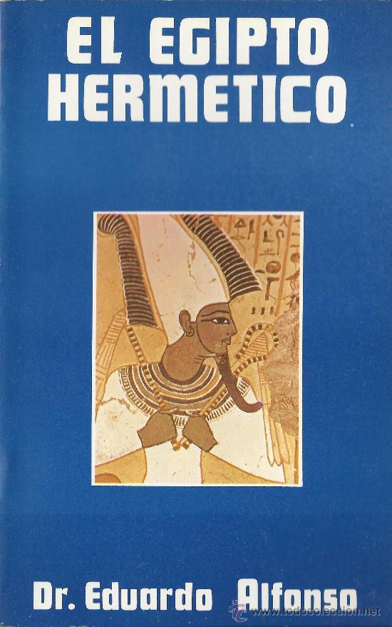 Libros de segunda mano: Eduardo ALFONSO :  El Egipto herm&eacute;tico (Compendio hist&oacute;rico)  Ed. Eyras, 1984 - Foto 1