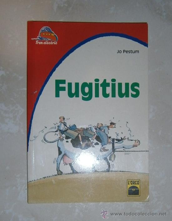 Libros de segunda mano: LIBRO FUGITIUS. EN CATALAN. LLIBRE EN CATAL&Agrave;. JO PESTUM. * IMARQ - Foto 1