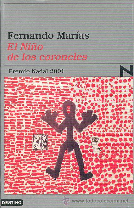 Libros de segunda mano: FERNANDO MAR&Iacute;AS / EL NI&Ntilde;O DE LOS CORONELES . ED, DESTINO..1&ordf; EDICI&Oacute;N. - Foto 1