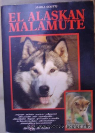 Libros de segunda mano: El Alaskan Malamute, Mar&iacute;a Scotti - Foto 1
