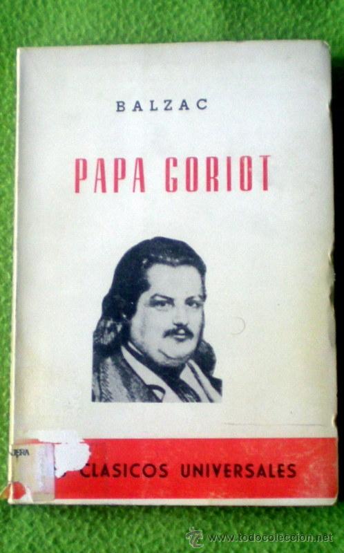 Libros de segunda mano: PAPA GORIOT;BALZAC;J.P&Eacute;REZ DEL HOYO 1969